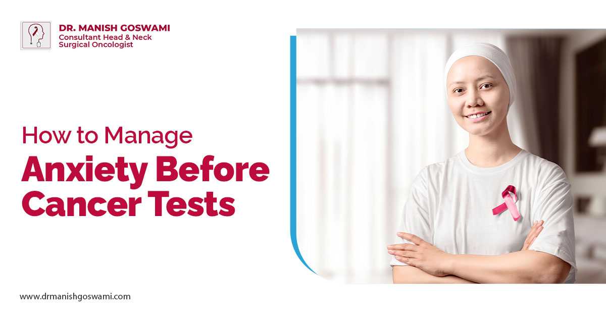 How to Manage Anxiety Before Cancer Tests?