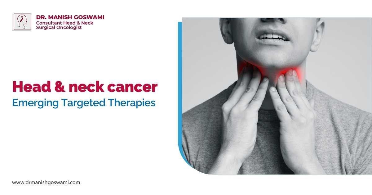 Head and Neck Cancer Emerging Targeted Therapies