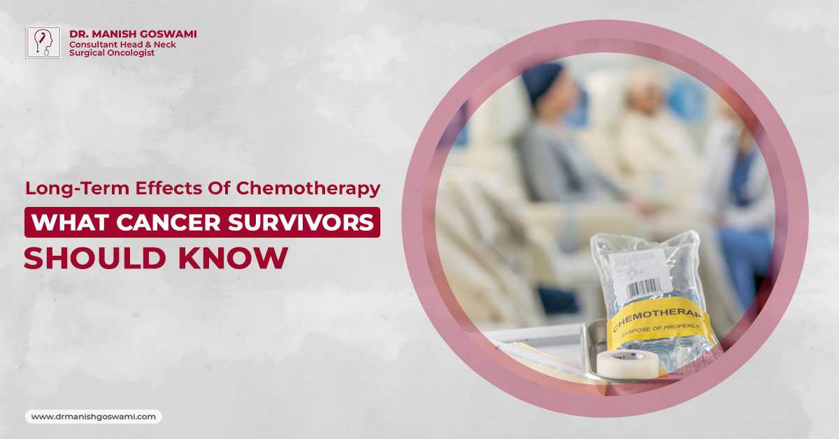 Long-Term Effects of Chemotherapy: What Cancer Survivors Should Know