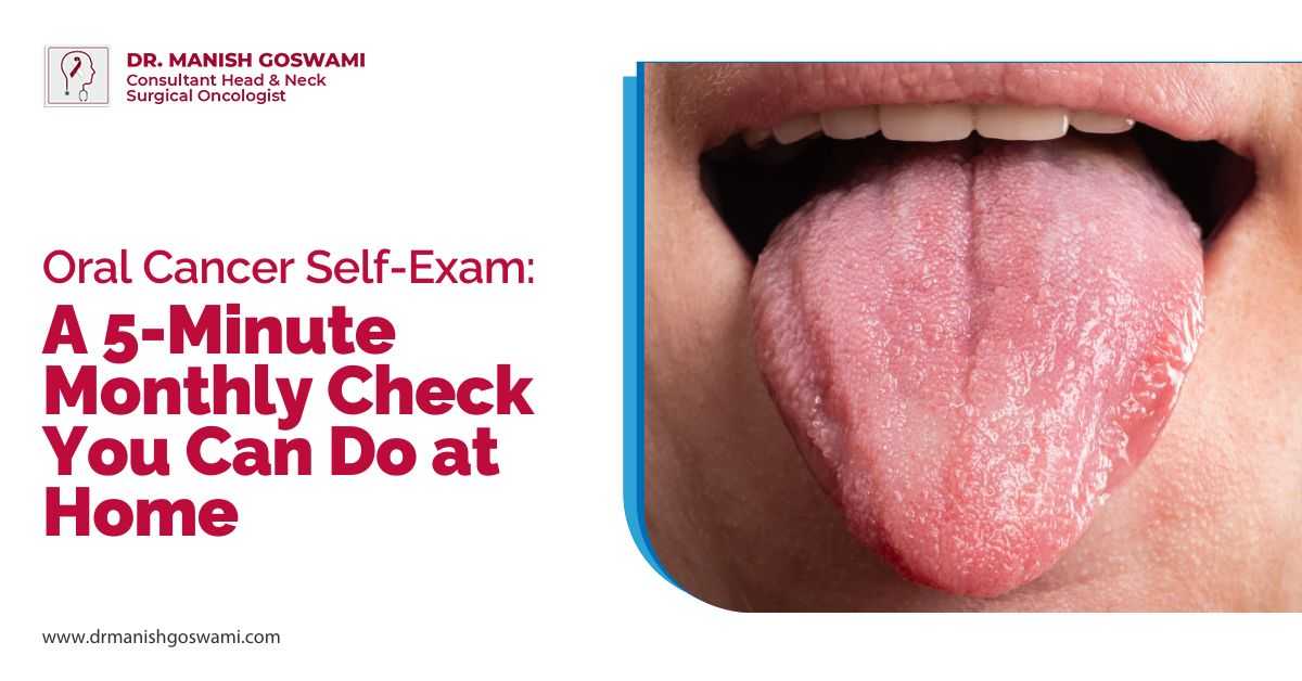Oral Cancer Self-Exam: A 5-Minute Monthly Check You Can Do at Home