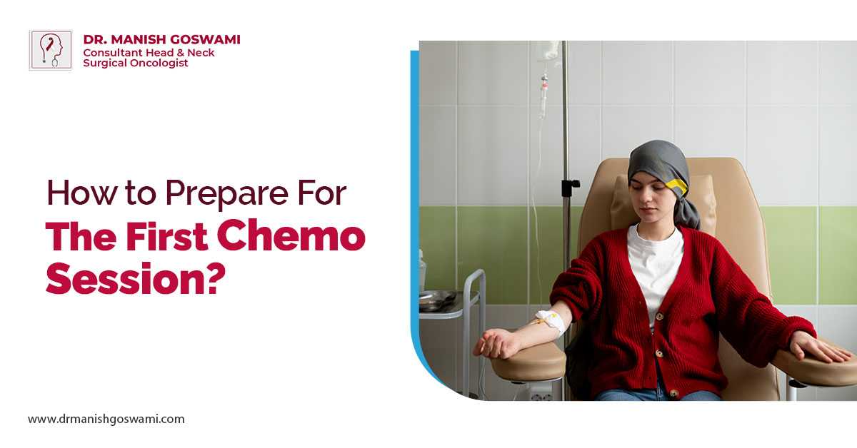How to Prepare for the First Chemo Session
